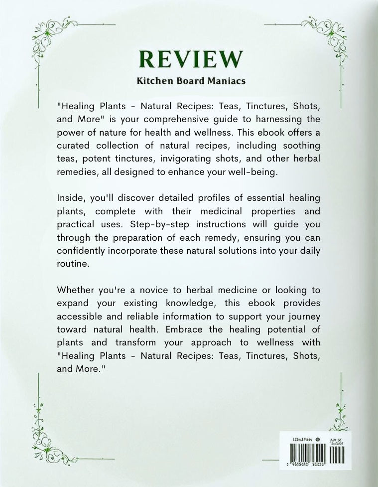 Healing Plants - Natural Recipes Teas, Tinctures, Shots and More