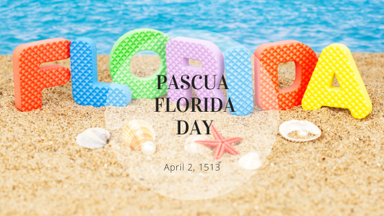 Discovering the Rich History and Culture of Florida - Celebrating Pascua Florida Day