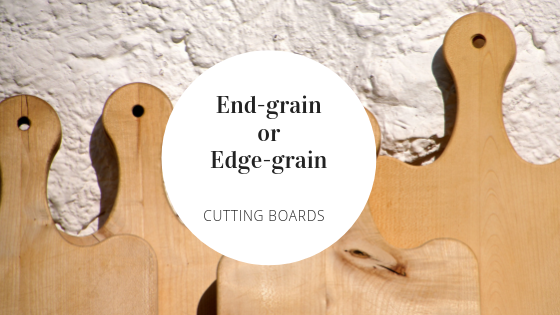End-Grain Or Edge-Grain Cutting Board: Which One Is Perfect For Your Cutting Needs?
