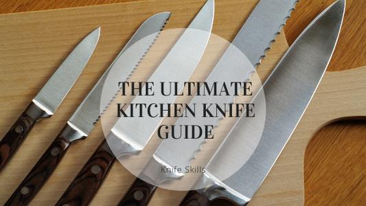 Knife Skills! The Ultimate Kitchen Knife Guide