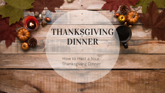 How to Host a Thanksgiving Dinner