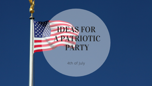 BEST IDEAS TO PULL OFF A GRAND PATRIOTIC 4TH OF JULY PARTY